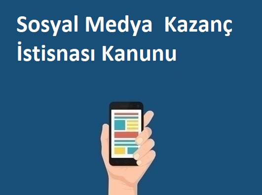 Sosyal Medya ve Uygulama Geliştiricileri İçin Kazanç İstisnası Kanunu